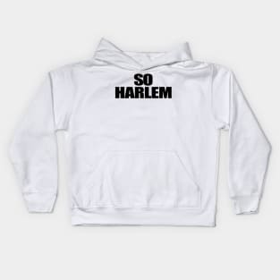 So Harlem Kids Hoodie